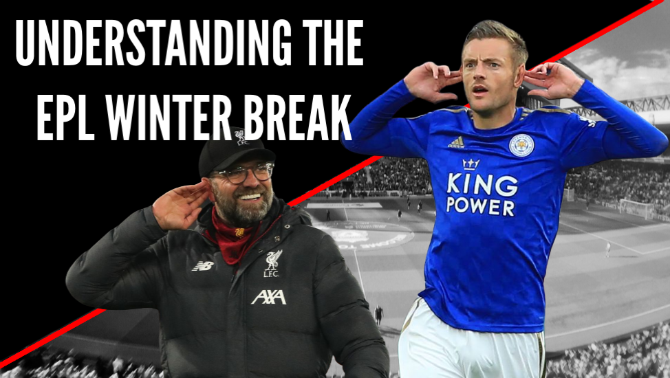 How Does The Premier League Winter Break Work?